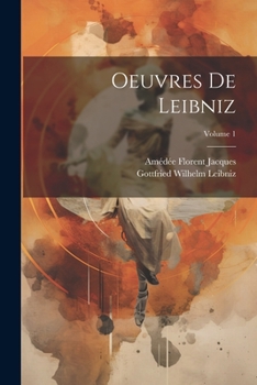 Paperback Oeuvres De Leibniz; Volume 1 [French] Book