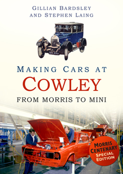 Paperback Making Cars at Cowley: From Morris to Mini Book