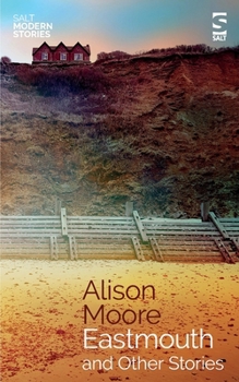 Paperback Eastmouth and Other Stories (Salt Modern Stories) Book