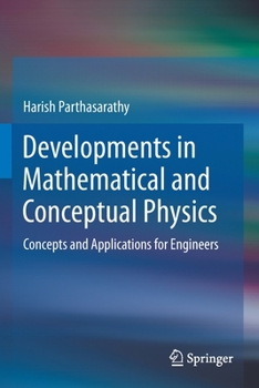 Paperback Developments in Mathematical and Conceptual Physics: Concepts and Applications for Engineers Book