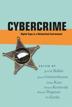 Cybercrime: Digital Cops in a Networked Environment (Ex Machina: Law, Technology, and Society) - Book  of the Ex Machina: Law, Technology, and Society Series