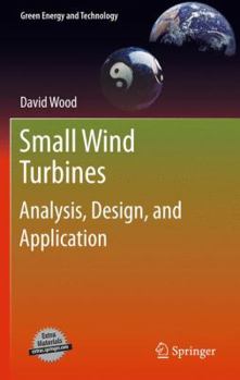 Hardcover Small Wind Turbines: Analysis, Design, and Application Book
