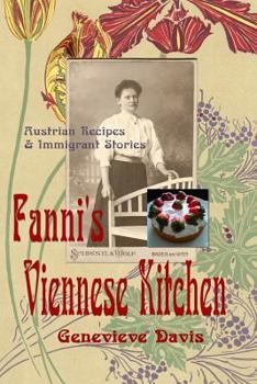 Paperback Fanni's Viennese Kitchen: Austrian Recipes & Immigrants Book