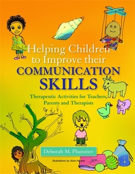 Paperback Helping Children to Improve Their Communication Skills: Therapeutic Activities for Teachers, Parents and Therapists Book