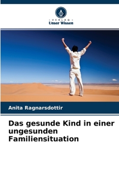 Paperback Das gesunde Kind in einer ungesunden Familiensituation [German] Book