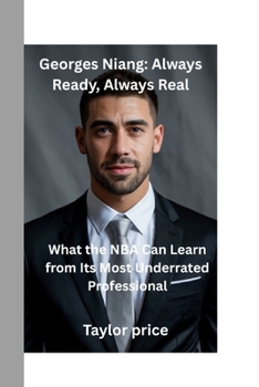 Paperback Georges Niang: Always Ready, Always Real: What the NBA Can Learn from Its Most Underrated Professional Book
