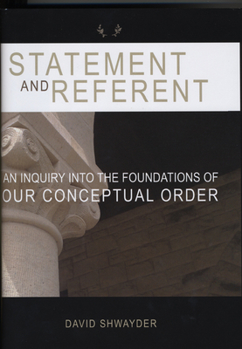 Paperback Statement and Referent: An Inquiry Into the Foundations of Our Conceptual Order Volume 181 Book