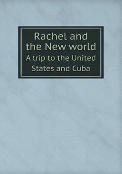 Paperback Rachel and the New world A trip to the United States and Cuba Book