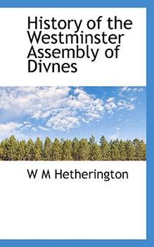 Paperback History of the Westminster Assembly of Divnes Book