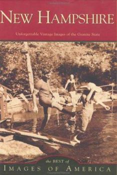 Hardcover New Hampshire: Unforgettable Vintage Images of the Granite State Book