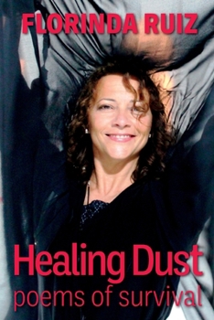 Paperback Healing Dust: Poems of Survival Book