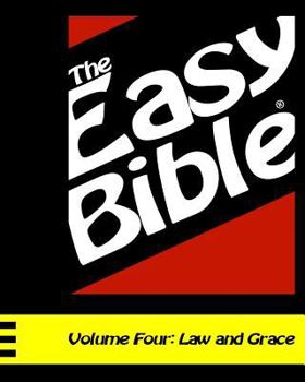 Paperback The Easy Bible Volume Four: Law and Grace (Days 94-124) Book