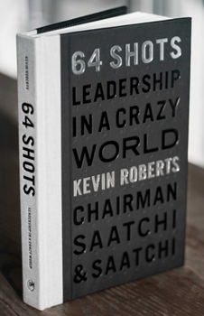 Hardcover 64 Shots: Leadership in a Crazy World Book