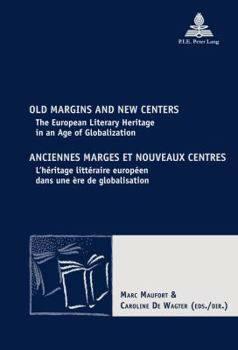 Old Margins and New Centers Anciennes marges et nouveaux centres