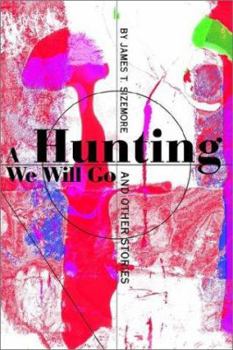 Paperback A Hunting We Will Go: And Other Stories Book