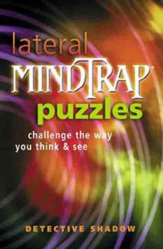Paperback Lateral Mindtrap Puzzles: Challenge the Way You Think & See Book
