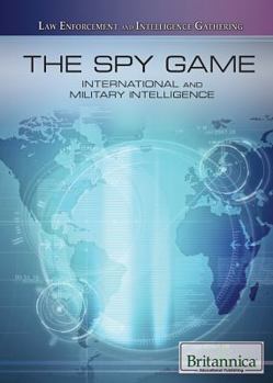 The Spy Game: International and Military Intelligence