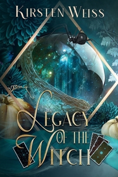 Legacy of the Witch : A Paranormal Women's Fiction Mystery
