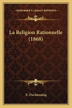 Paperback La Religion Rationnelle (1868) [French] Book