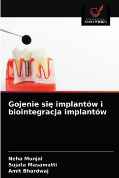 Paperback Gojenie si&#281; implantów i biointegracja implantów [Polish] Book