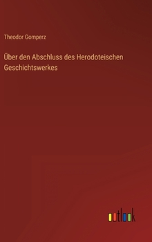 Hardcover Über den Abschluss des Herodoteischen Geschichtswerkes [German] Book