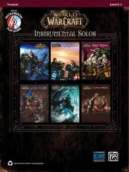 Paperback World of Warcraft Instrumental Solos, Trumpet: Level 2-3 [With CD (Audio)] Book