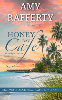 Paperback Honey Bay Cafe: Moonlight Dreams Book