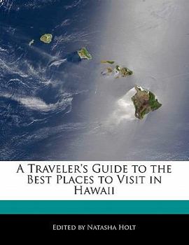 Paperback A Traveler's Guide to the Best Places to Visit in Hawaii Book