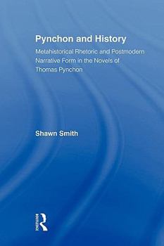 Paperback Pynchon and History: Metahistorical Rhetoric and Postmodern Narrative Form in the Novels of Thomas Pynchon Book
