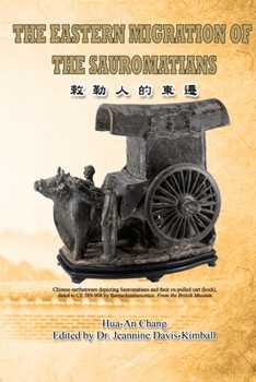 Paperback The Eastern Migration of Sauromatians: &#25941;&#21202;&#20154;&#30340;&#26481;&#36983;&#65288;&#22283;&#38555;&#33521;&#25991;&#29256;&#65289; Book