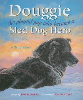 Paperback Douggie: The Playful Pup Who Became a Sled Dog Hero Book