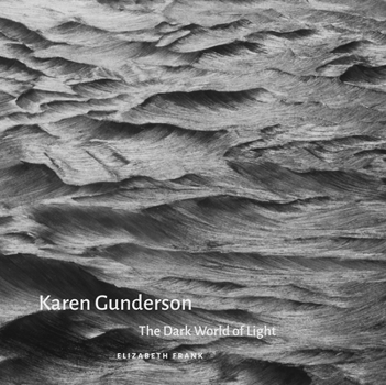 Hardcover Karen Gunderson: The Dark World of Light Book
