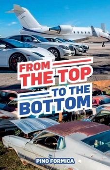 From the Top to the Bottom: A True Story