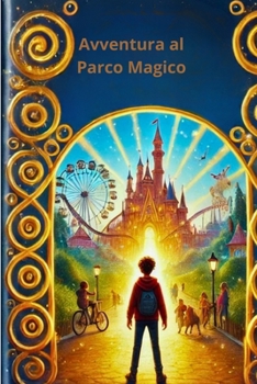Paperback Avventura al Parco Magico [Italian] Book