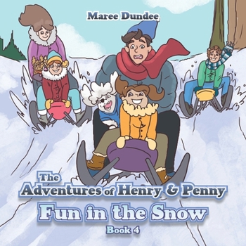 The Adventures of Henry & Penny: Fun in the Snow Book 4