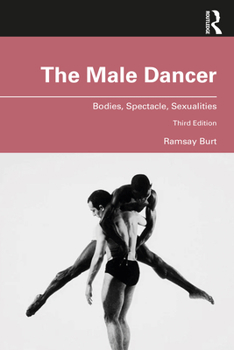 Paperback The Male Dancer: Bodies, Spectacle, Sexualities Book