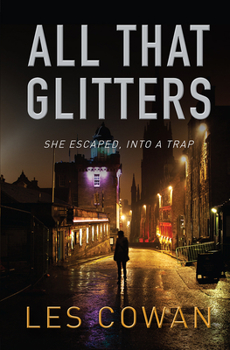 Paperback All That Glitters: She Escaped, Into a Trap Book