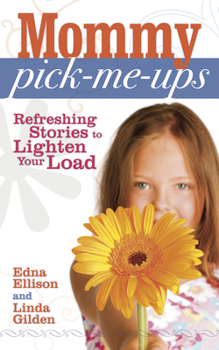 Paperback Mommy Pick-Me-Ups: Refreshing Stories to Lighten Your Load Book