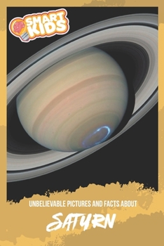 Paperback Unbelievable Pictures and Facts About Saturn Book