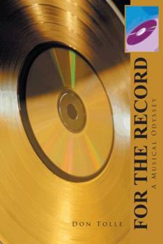 Hardcover For the Record: A Musical Odyssey Book