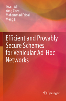Paperback Efficient and Provably Secure Schemes for Vehicular Ad-Hoc Networks Book