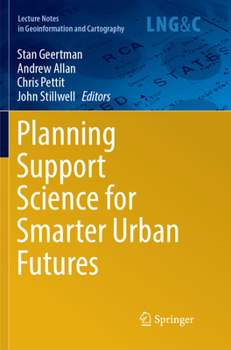 Planning Support Science for Smarter Urban Futures