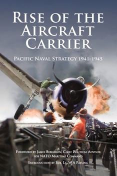 Paperback Rise of the Aircraft Carrier: Pacific Naval Strategy 1941-1945 Book