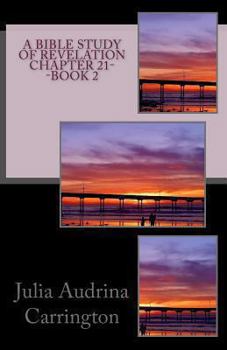 Paperback A Bible Study of Revelation Chapter 21--Book 2 Book