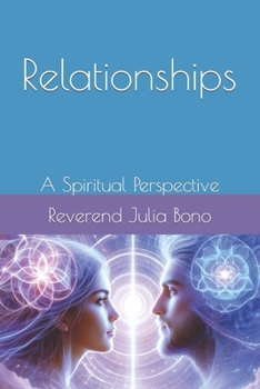 Relationships: A Spiritual Perspective (Spiritual Perspectives)