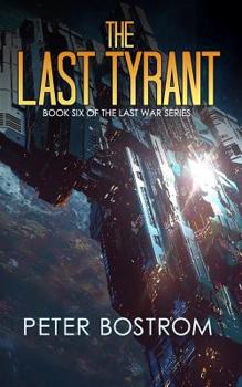 Paperback The Last Tyrant: Book 6 of the Last War Series Book