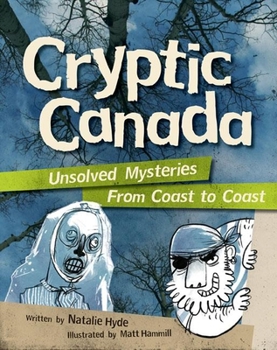 Paperback Cryptic Canada: Unsolved Mysteries from Coast to Coast Book