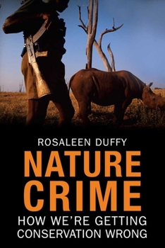 Hardcover Nature Crime: How We're Getting Conservation Wrong Book