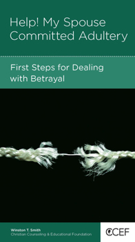 Paperback Help! My Spouse Committed Adultery: First Steps for Dealing with Betrayal Book