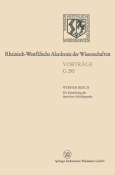 Paperback Die Entstehung Der Deutschen Schriftsprache: Bisherige Erklärungsmodelle -- Neuester Forschungsstand [German] Book